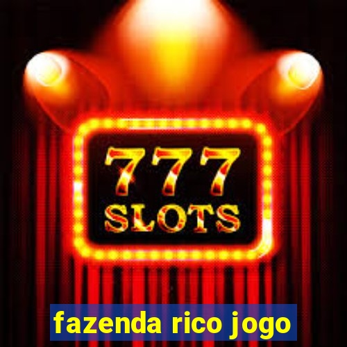 fazenda rico jogo